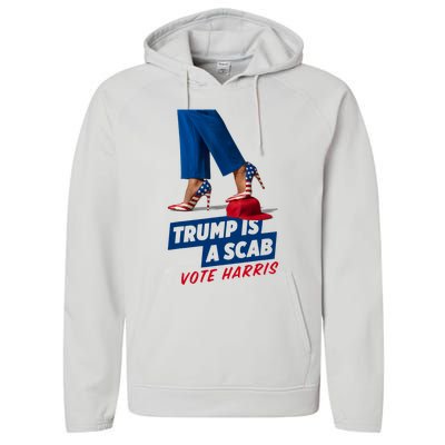 Trump Is A Scab Vote Kamala Harris 2024 Performance Fleece Hoodie