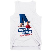 Trump Is A Scab Vote Kamala Harris 2024 Tank Top