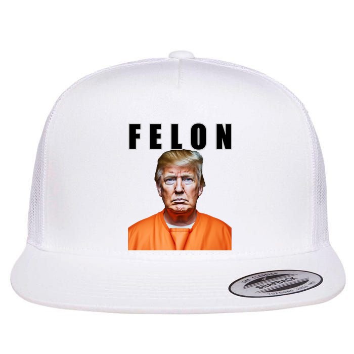 Trump Is A Felon Flat Bill Trucker Hat