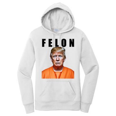 Trump Is A Felon Women's Pullover Hoodie