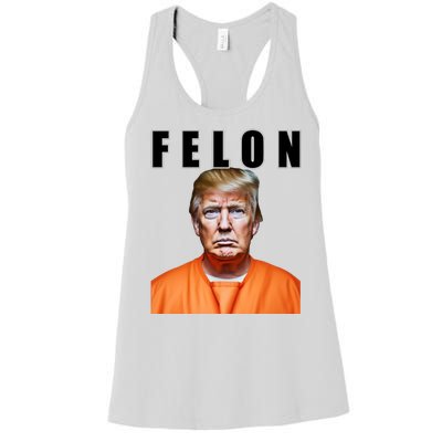 Trump Is A Felon Women's Racerback Tank