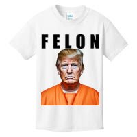 Trump Is A Felon Kids T-Shirt