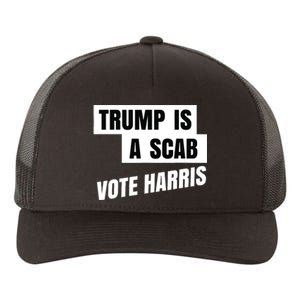 Trump Is A Scab Vote Harris Yupoong Adult 5-Panel Trucker Hat