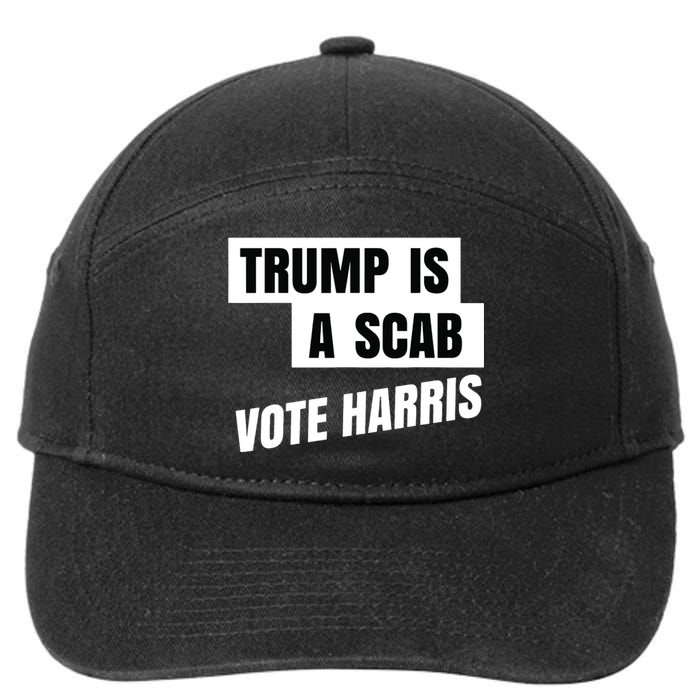 Trump Is A Scab Vote Harris 7-Panel Snapback Hat