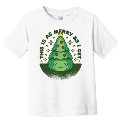 This Is As Merry As I Get AntiChristmas Toddler T-Shirt