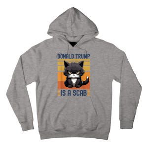 Trump Is A Scab Cat Tall Hoodie