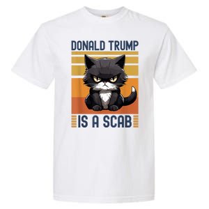 Trump Is A Scab Cat Garment-Dyed Heavyweight T-Shirt