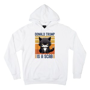 Trump Is A Scab Cat Hoodie