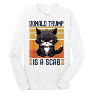 Trump Is A Scab Cat Long Sleeve Shirt