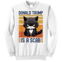 Trump Is A Scab Cat Sweatshirt