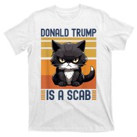 Trump Is A Scab Cat T-Shirt