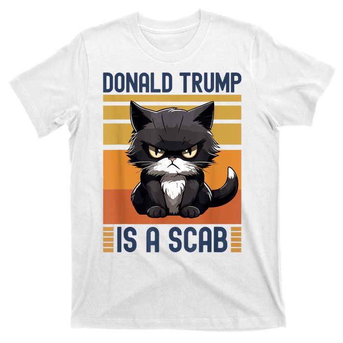 Trump Is A Scab Cat T-Shirt