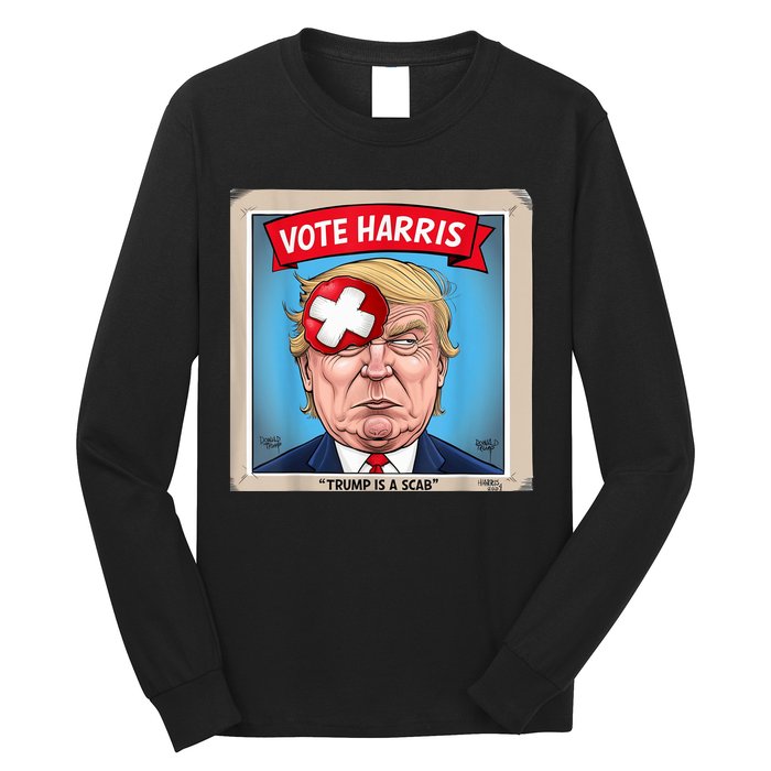 Trump Is A Scab Harris Vote 2024 Funny Trump Long Sleeve Shirt