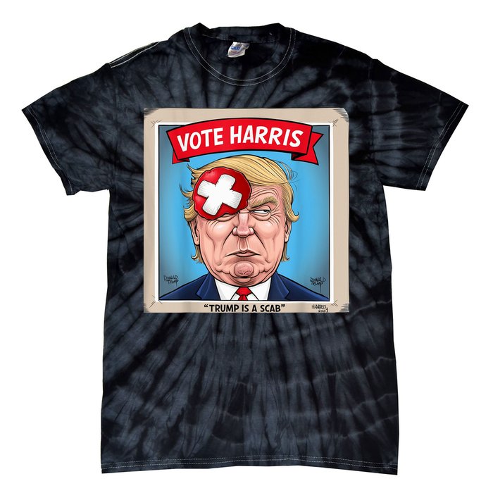 Trump Is A Scab Harris Vote 2024 Funny Trump Tie-Dye T-Shirt