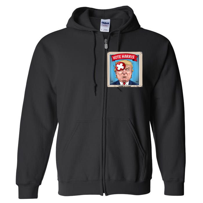 Trump Is A Scab Harris Vote 2024 Funny Trump Full Zip Hoodie