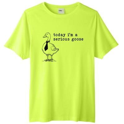 Today IM A Serious Goose Funny Humor Design Tall Fusion ChromaSoft Performance T-Shirt