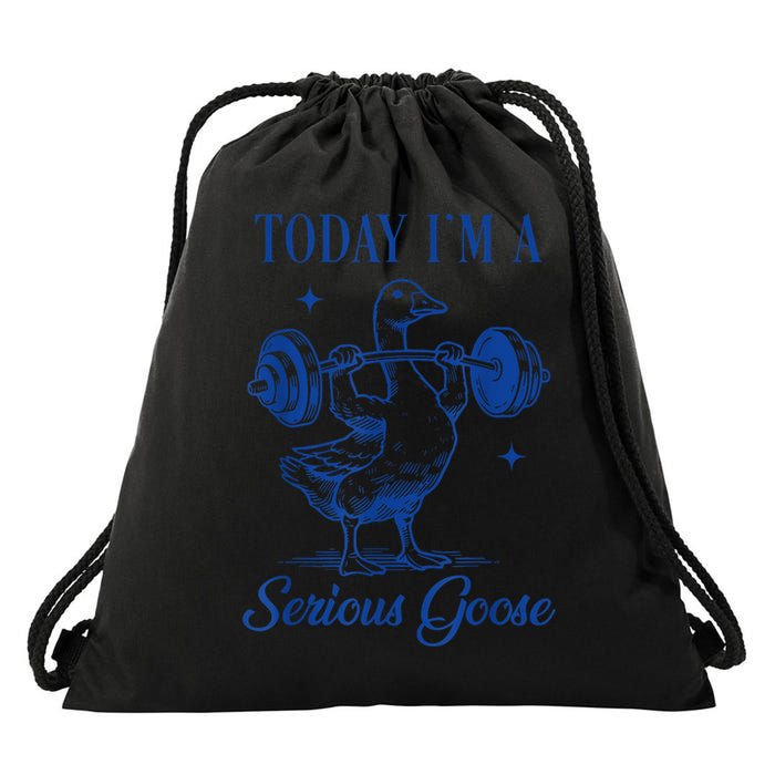 Today IM A Serious Goose Funny Lifting Weights Gym Fitness Drawstring Bag