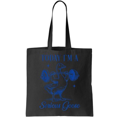 Today IM A Serious Goose Funny Lifting Weights Gym Fitness Bag