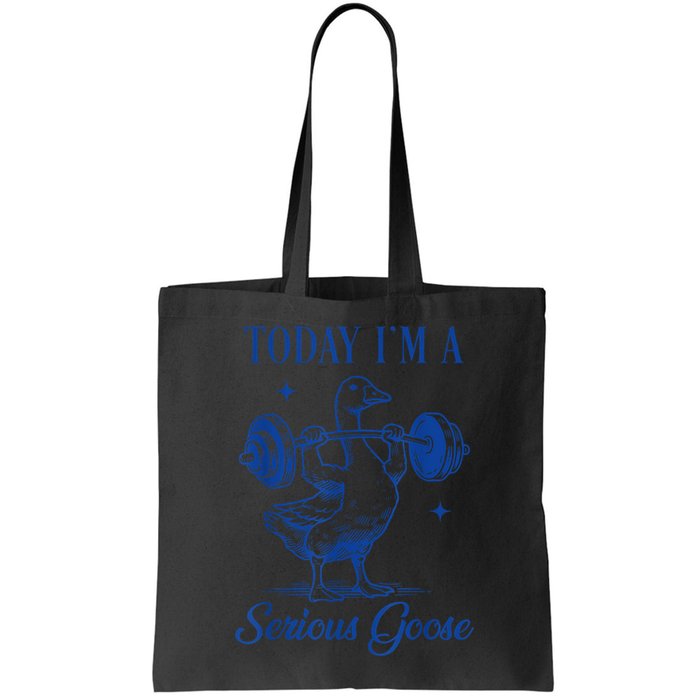 Today IM A Serious Goose Funny Lifting Weights Gym Fitness Bag