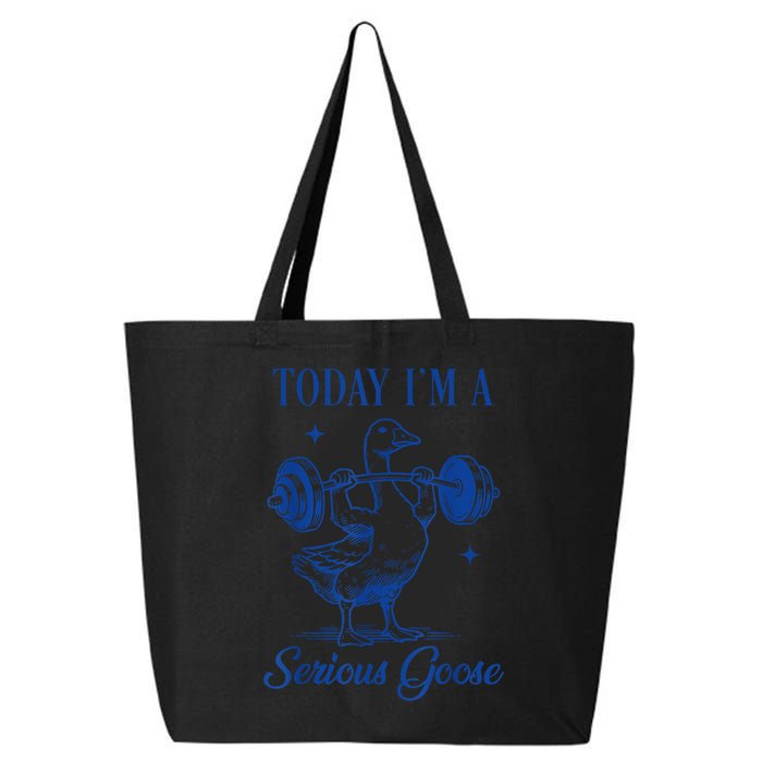 Today IM A Serious Goose Funny Lifting Weights Gym Fitness 25L Jumbo Tote
