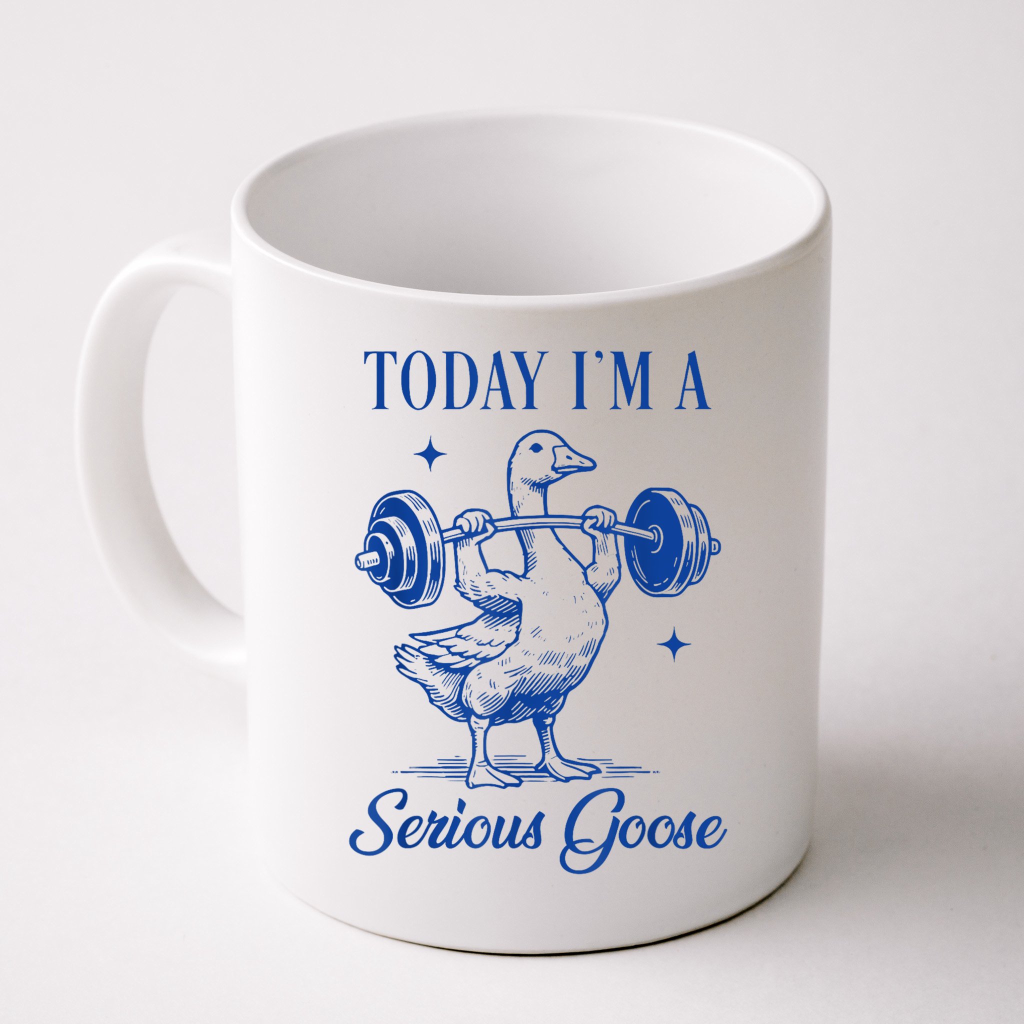 Today IM A Serious Goose Funny Lifting Weights Gym Fitness Mug