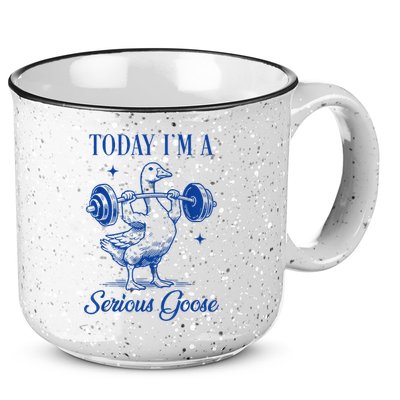Today IM A Serious Goose Funny Lifting Weights Gym Fitness 15oz Campfire Ceramic Mug