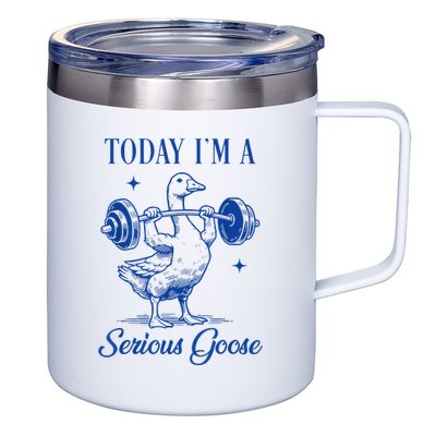 Today IM A Serious Goose Funny Lifting Weights Gym Fitness 12oz Stainless Steel Coffee Mug
