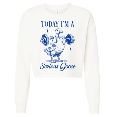Today IM A Serious Goose Funny Lifting Weights Gym Fitness Cropped Pullover Crew