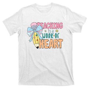 Teaching Is A Work Of Heart Back To School T-Shirt