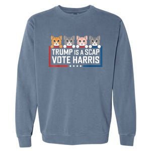 Trump Is A Scab Vote Harris Garment-Dyed Sweatshirt