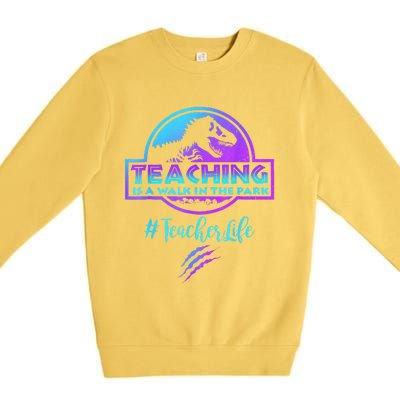 Teaching Is A Walk In Park Teacher Life Funny MotherS Day Premium Crewneck Sweatshirt