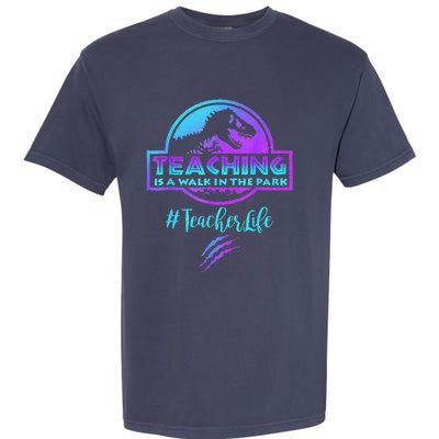 Teaching Is A Walk In Park Teacher Life Funny MotherS Day Garment-Dyed Heavyweight T-Shirt