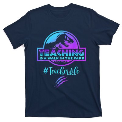 Teaching Is A Walk In Park Teacher Life Funny MotherS Day T-Shirt