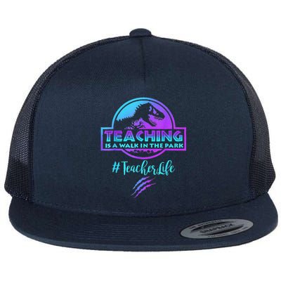 Teaching Is A Walk In Park Teacher Life Funny MotherS Day Flat Bill Trucker Hat