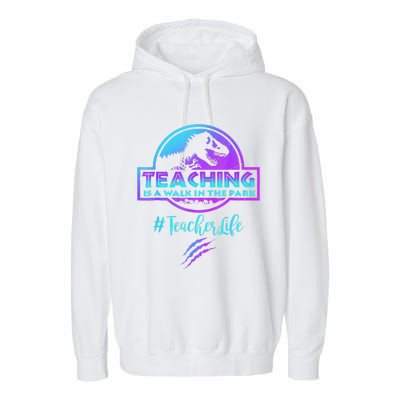 Teaching Is A Walk In Park Teacher Life Funny MotherS Day Garment-Dyed Fleece Hoodie