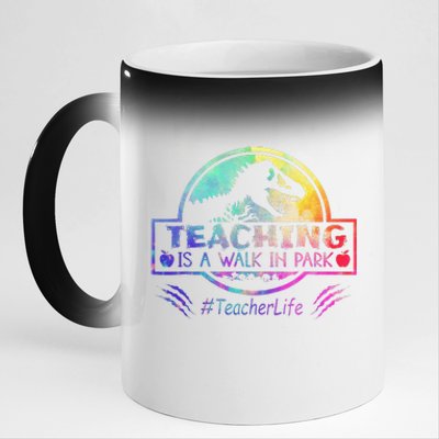 Teaching Is A Walk In Park Teacher Life Funny MotherS Day 11oz Black Color Changing Mug