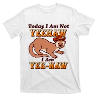 Today I Am Not Yeehaw I Am Yee Naw T-Shirt