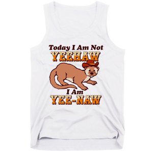 Today I Am Not Yeehaw I Am Yee Naw Tank Top