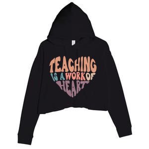 Teaching Is A Work Of Heart Typography Retro Teacher Crop Fleece Hoodie