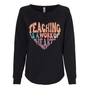 Teaching Is A Work Of Heart Typography Retro Teacher Womens California Wash Sweatshirt