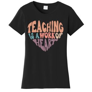 Teaching Is A Work Of Heart Typography Retro Teacher Women's T-Shirt