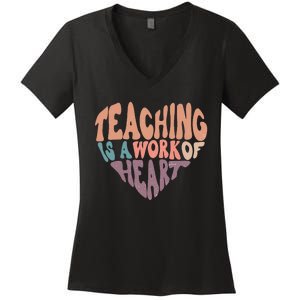 Teaching Is A Work Of Heart Typography Retro Teacher Women's V-Neck T-Shirt