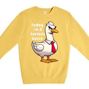 Today I Am A Serious Goose Funny Oddly Specific Dank Meme Premium Crewneck Sweatshirt