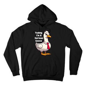 Today I Am A Serious Goose Funny Oddly Specific Dank Meme Tall Hoodie