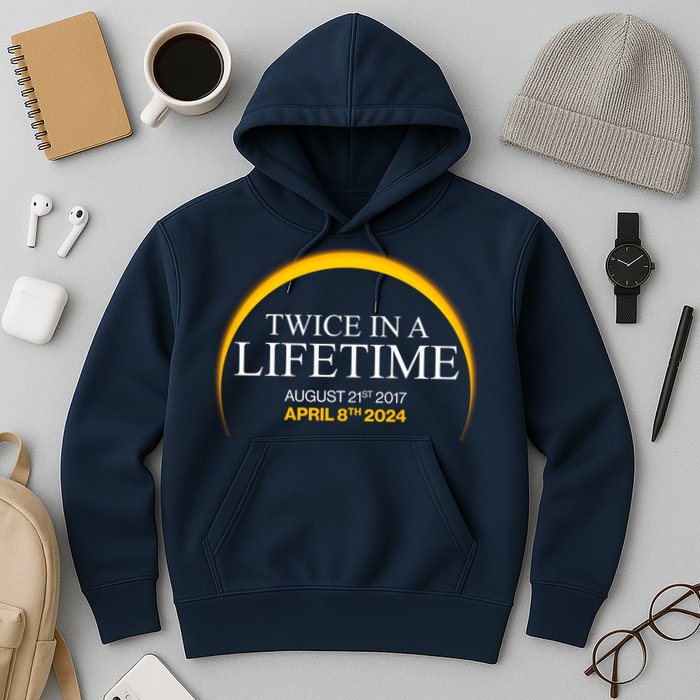 Twice In A Lifetime Total Solar Eclipse April 8 2024 Hoodie