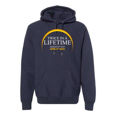 Twice In A Lifetime Total Solar Eclipse April 8 2024 Premium Hoodie