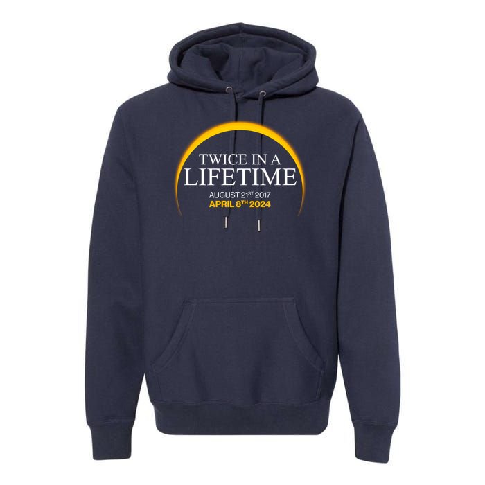 Twice In A Lifetime Total Solar Eclipse April 8 2024 Premium Hoodie