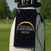 Twice In A Lifetime Total Solar Eclipse April 8 2024 Golf Towel