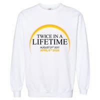 Twice In A Lifetime Total Solar Eclipse April 8 2024 Garment-Dyed Sweatshirt