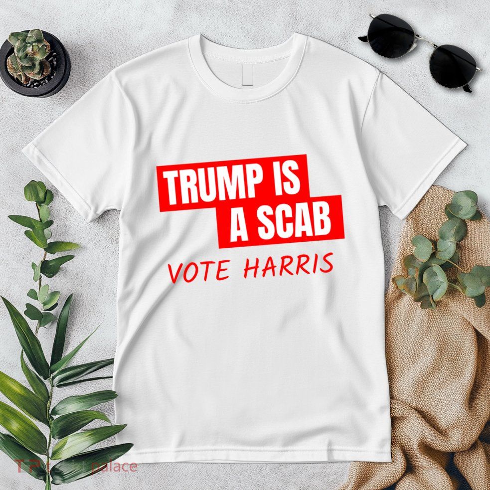 Trump Is A Scab Vote Harris Premium T-Shirt